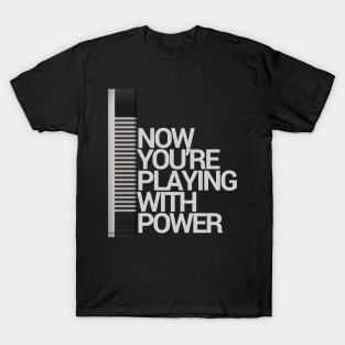 Feel the power T-Shirt